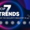 Top 7 trends for the security industry in 2024