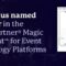 RainFocus Named a Leader in the 2024 Gartner® Magic Quadrant™ for Event Technology Platforms